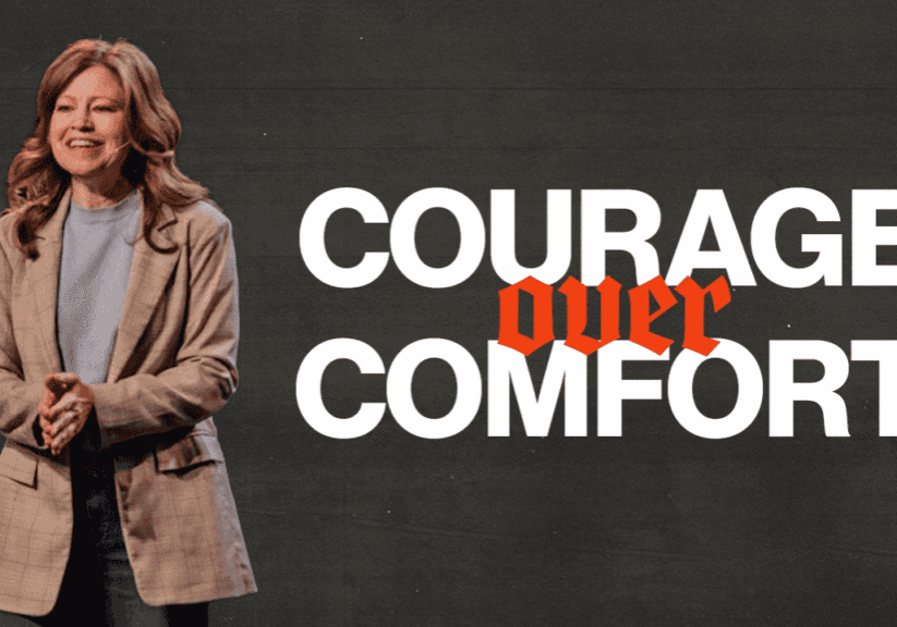 Courage over comfort